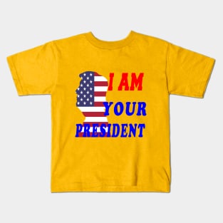 I am Your president Kids T-Shirt